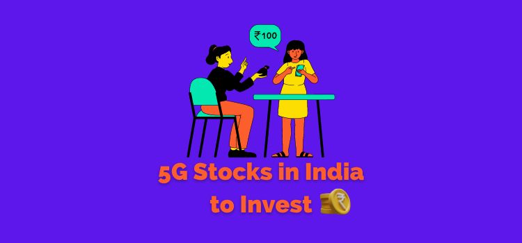 Top 5G Stocks in India to Invest