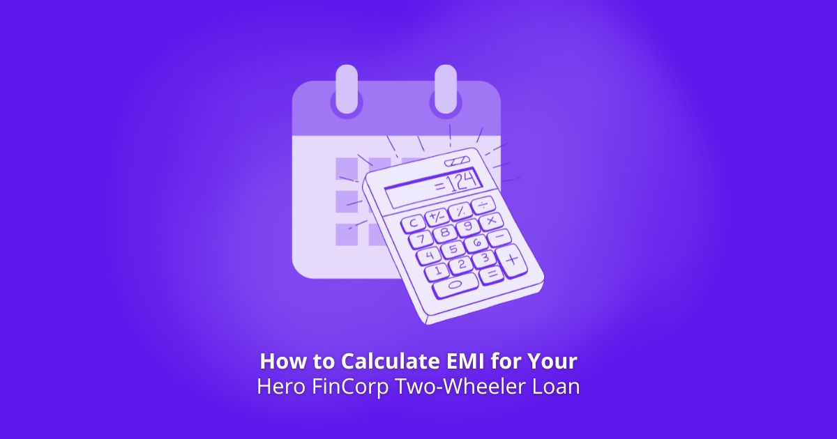 Calculate EMI for Your Hero FinCorp Two-Wheeler Loan