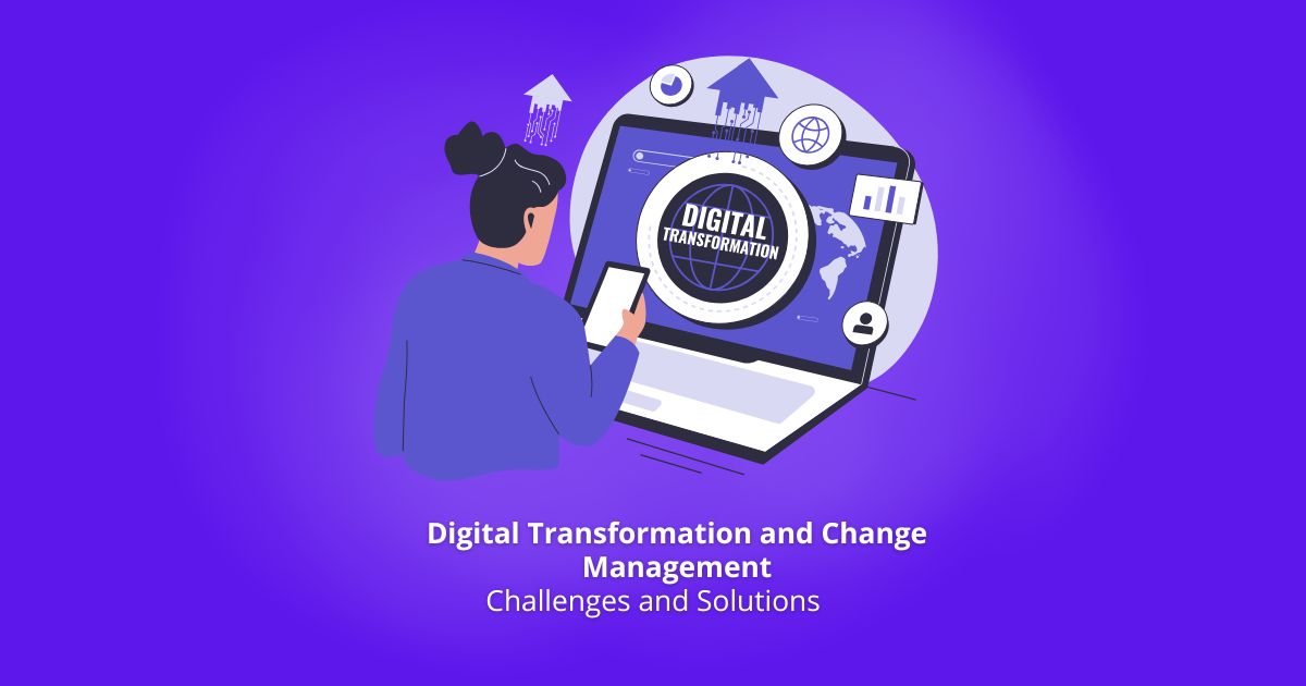 Digital Transformation and Change Management