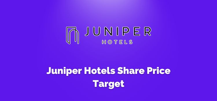 Juniper Hotels Share Price Target