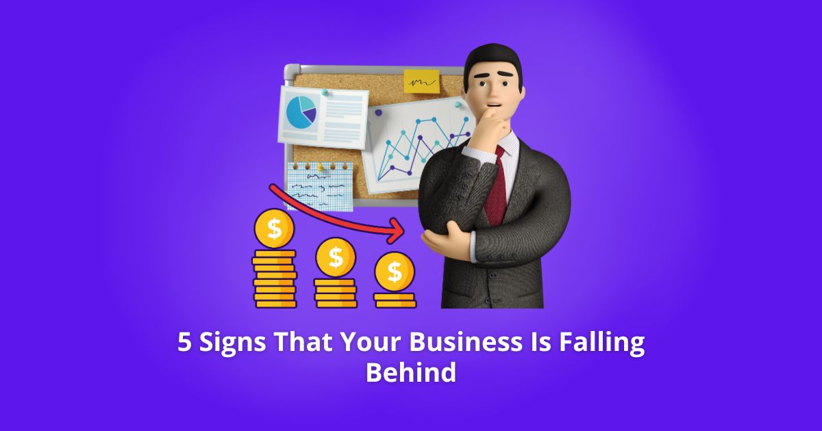 Your Business Is Falling Behind